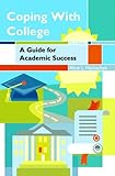 Coping with College: A Guide for Academic Success (3rd Edition) Reviews