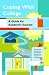 Coping with College: A Guide for Academic Success (3rd Edition)