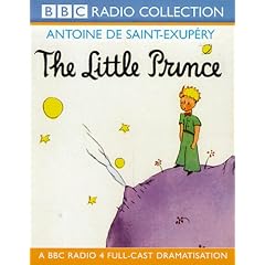 The Little Prince: A BBC Radio 4 Full-cast Dramatisation (BBC Radio Collection)