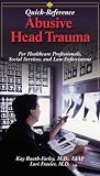 Abusive Head Trauma: Quick Reference for Healthcare, Social Services and Law Enforcement Professionals: For Healthcare Professionals, Social Services and Law Enforcement