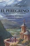 Peregrino: en un castellano actualizado, El (Pilgrim's Progress in Today's English) (Spanish Edition)