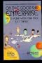 On the Good Ship Enterprise: My 15 Years With Star Trek (Starblaze Editions)