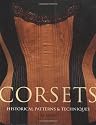 Corsets: Historic Patterns and Techniques