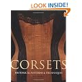Corsets: Historic Patterns and Techniques