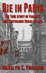 Die in Paris: The true story of Franc...