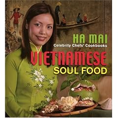 Celebrity Chefs' Cookbooks: Vietnamese Soul Food