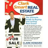 CLARK SMART REAL ESTATE: THE ULTIMATE GUIDE TO BUYING AND SELLING REAL ESTATE