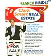 Clark Smart Real Estate: The Ultimate Guide to Buying and Selling Real Estate