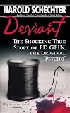 Deviant: The True Story of Ed Gein, the Original Psycho