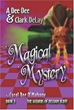 A Dee Dee and Clark DeLay Magical Mystery: Book 1: The Wizards of Beldam Bluff
