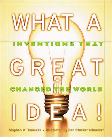 Books: What A Great Idea! Inventions That Changed The World