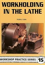 Workholding in the Lathe (Workshop Practice)