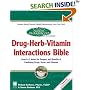 The Natural Pharmacist : Drug-Herb-Vitamin Interactions Bible