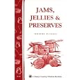 Jams, Jellies & Preserves: Storey Country Wisdom Bulletin A-32