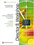 Director 8 Workshop . Professionelle Multimedia-Produktion f�r CD-ROM und Internet
