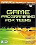 Game Programming for Teens (Game Programming)