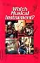 Which Musical Instrument?