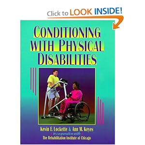 Conditioning With Physical Disabilities by Kevin F. Lockette and Ann M. Keyes