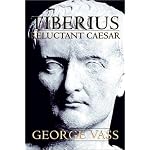 Tiberius, Reluctant Caesar book cover