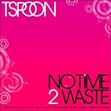 No Time 2 Waste 2009
