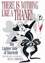 There is Nothing Like a Thane!: The Lighter Side of Macbeth