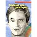 Bewusst sein im K�rper