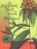 Painter's Year in the Forests of Bhutan