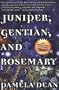 Juniper, Gentian, And Rosemary