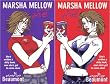 Marsha Mellow and Me