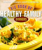 Big Book of Healthy Family Dinners (Better Homes & Gardens)