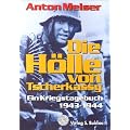 Die H�lle von Tscherkassy: Ein Kriegstagebuch 1943 - 1944