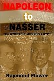 Napoleon to Nasser: The Story of Modern Egypt