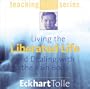 Living the Liberated Life and Dealing with the Pain Body