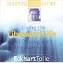 Living the Liberated Life and Dealing With the Pain Body