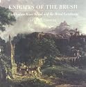Knights of the Brush: The Hudson River School and the Moral Landscape