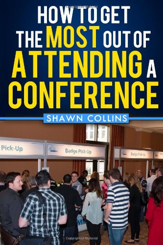 how to get the most out of attending a conference