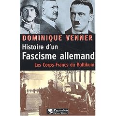 Histoire d'un fascisme allemand. Les corps-francs du Baltikum