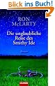 Die unglaubliche Reise des Smithy Ide: Roman