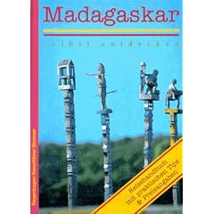 Madagaskar selbst entdecken: Reisehandbuch mit praktischen Tips und Preisangaben