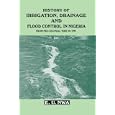 History of Irrigation, Drainage and Flood Control in Nigeria from Pre-Colonial Time to 1999 by  E.U. Nwa
