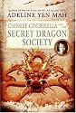 Chinese Cinderella and the Secret Dragon Society