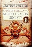 Chinese Cinderella and the Secret Dragon Society