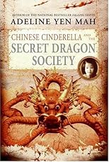 Chinese Cinderella and the Secret Dragon Society