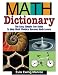 Book Math Dictionary: The Easy, Simple, Fun Guide to Help Math Phobics Become Math Lovers