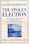 The Stolen Election: Hayes Versus Tilden-1876 The Stolen Election: Hayes Versus Tilden-1876