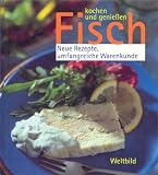 Kochen und genieBen Fisch (Cook and Eat Fish) (Neue Rezepte, umfangreiche Warenkunde