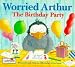 Worried Arthur - The Birthday Party - Paperba (Little Stories)