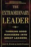The Extraordinary Leader : Turning Good Managers into Great Leaders
