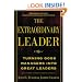 The Extraordinary Leader : Turning Good Managers into Great Leaders