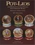 Pot-Lids & Other Coloured Printed Staffordshire Wares: Reference & Price Guide